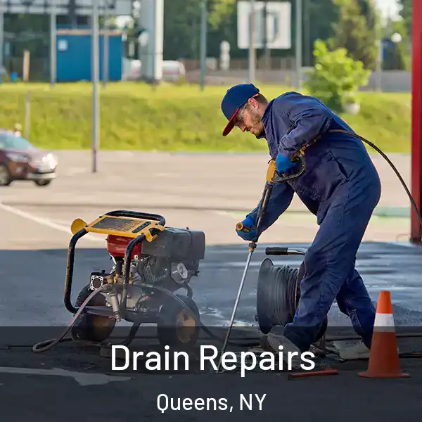  Drain Repairs Queens, NY