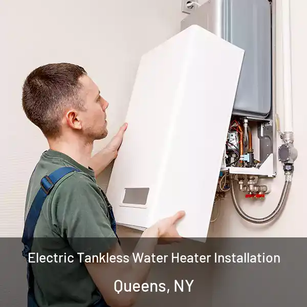  Electric Tankless Water Heater Installation Queens, NY