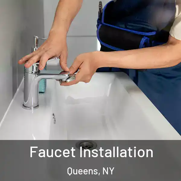  Faucet Installation Queens, NY
