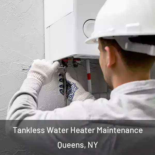 Tankless Water Heater Maintenance Queens, NY